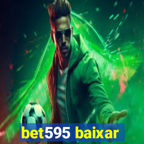 bet595 baixar